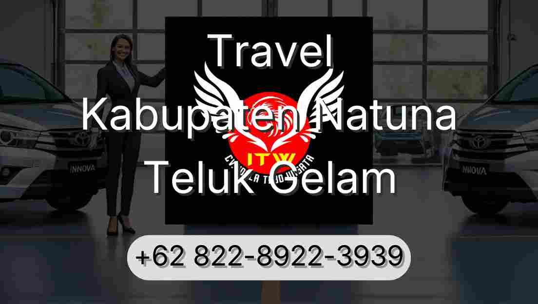 Travel Kabupaten Natuna Teluk Gelam