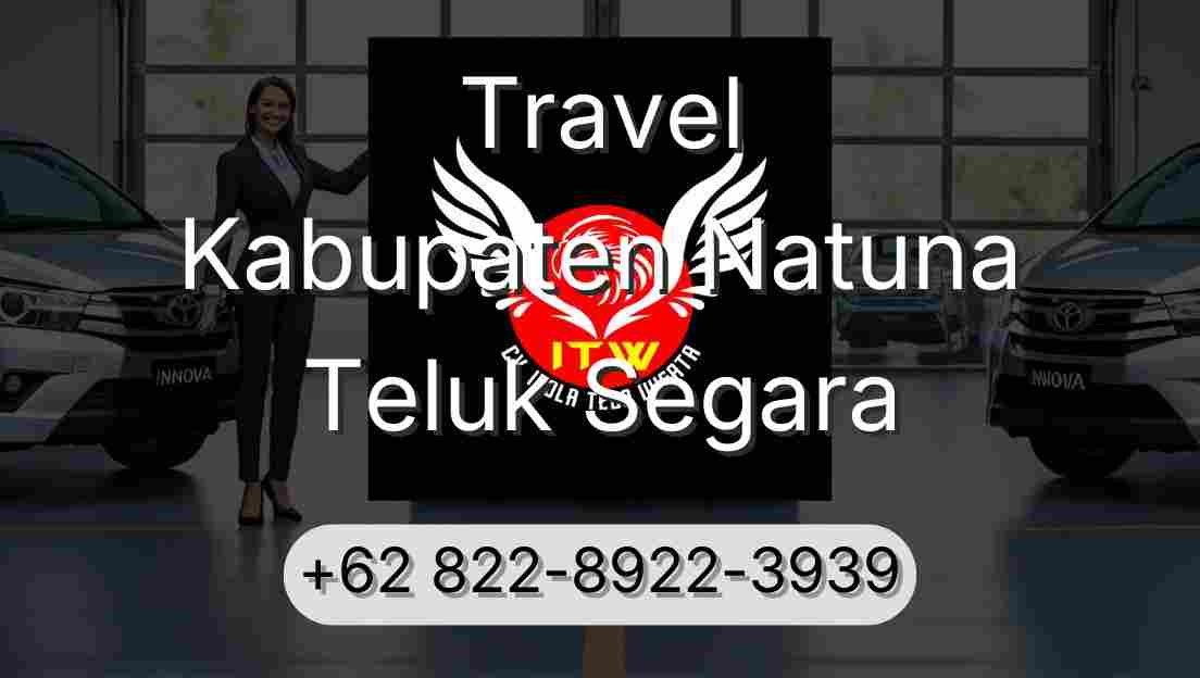 Travel Kabupaten Natuna Teluk Segara