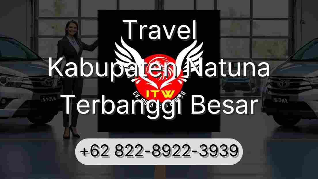 Travel Kabupaten Natuna Terbanggi Besar