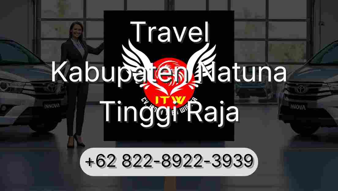 Travel Kabupaten Natuna Tinggi Raja