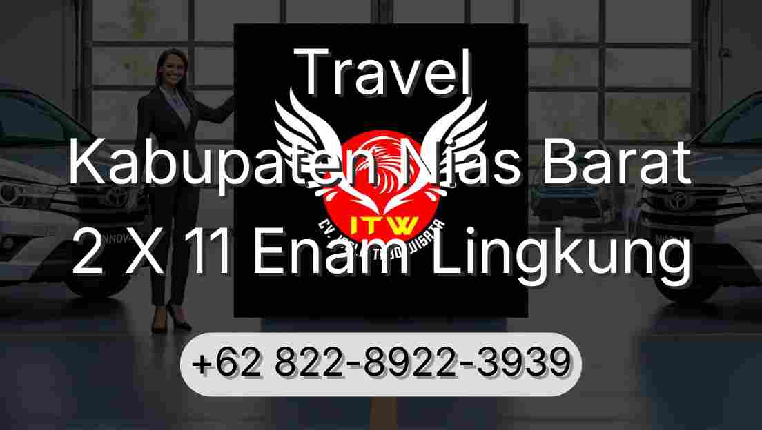 Travel Kabupaten Nias Barat 2 X 11 Enam Lingkung