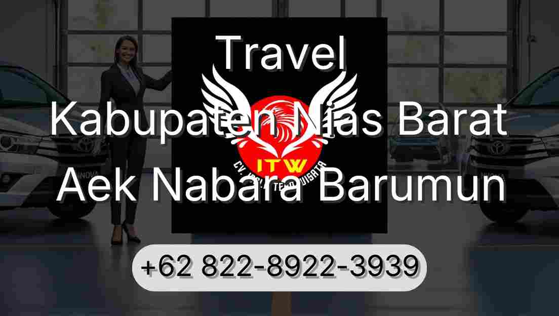 Travel Kabupaten Nias Barat Aek Nabara Barumun