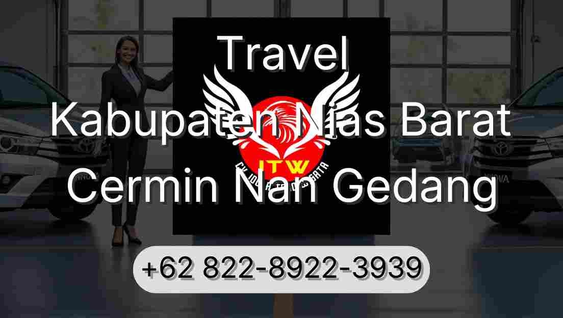 Travel Kabupaten Nias Barat Cermin Nan Gedang