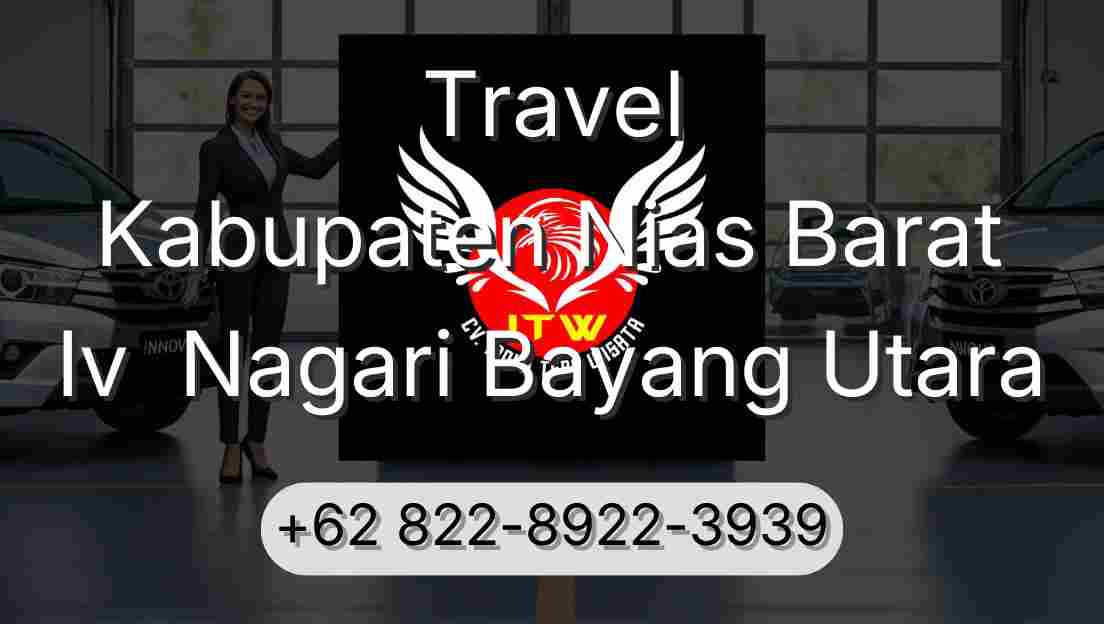 Travel Kabupaten Nias Barat Iv  Nagari Bayang Utara