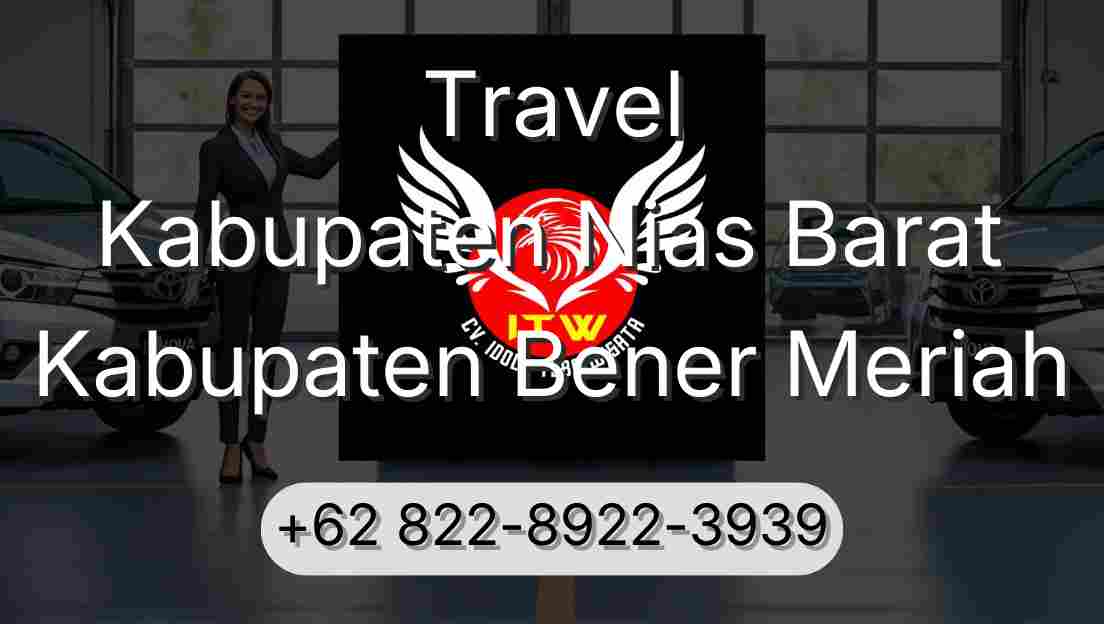 Travel Kabupaten Nias Barat Kabupaten Bener Meriah