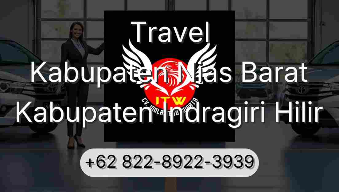 Travel Kabupaten Nias Barat Kabupaten Indragiri Hilir