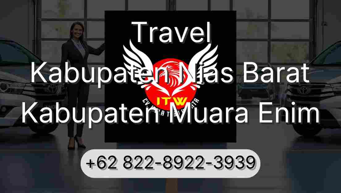 Travel Kabupaten Nias Barat Kabupaten Muara Enim