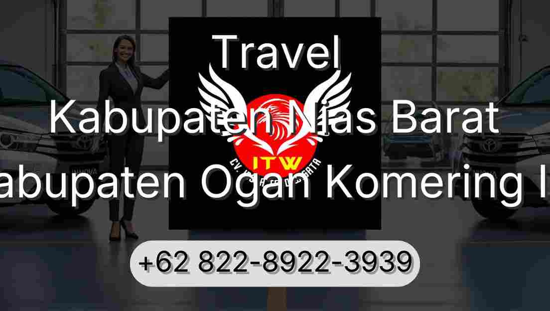 Travel Kabupaten Nias Barat Kabupaten Ogan Komering Ilir