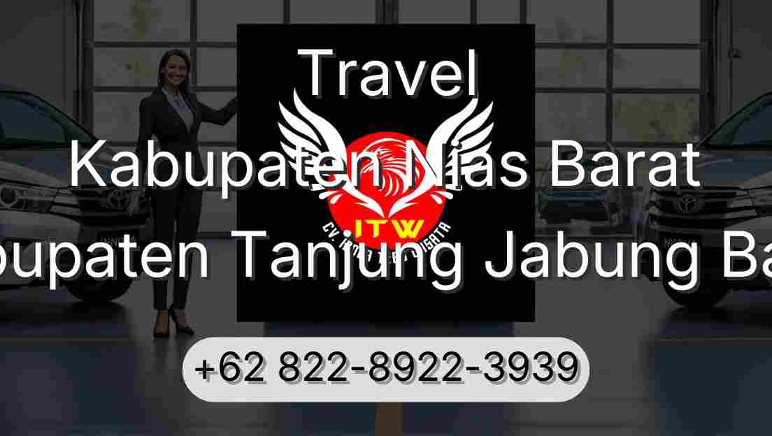 Travel Kabupaten Nias Barat Kabupaten Tanjung Jabung Barat