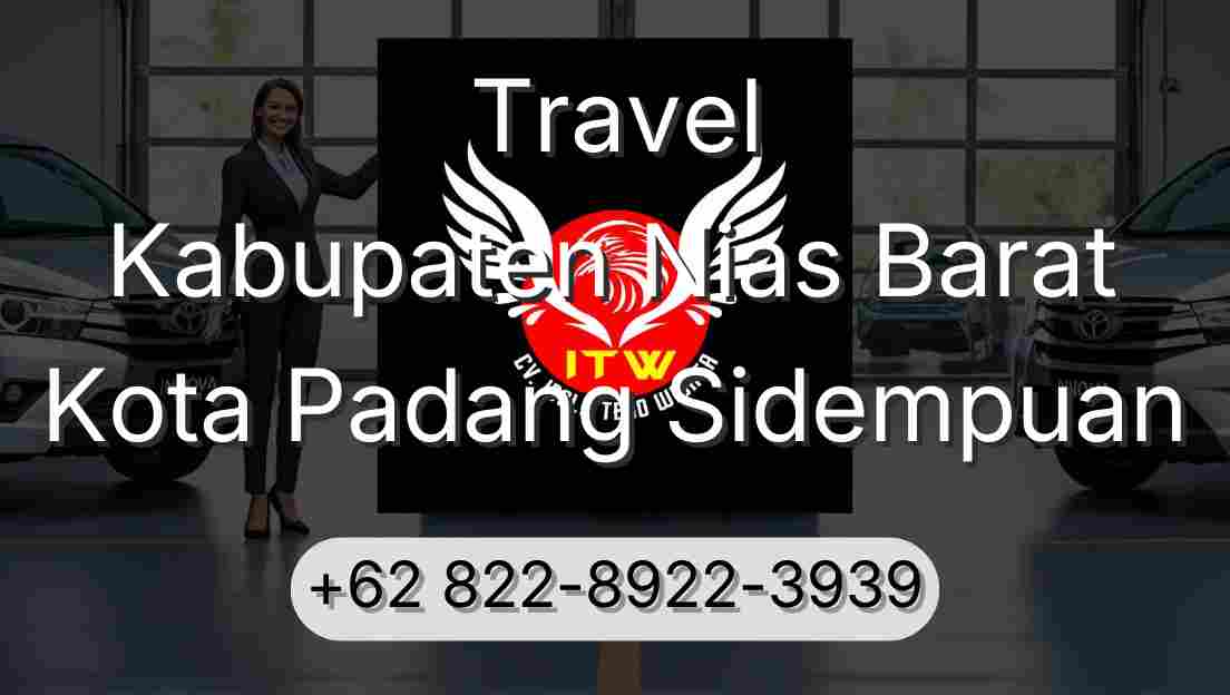 Travel Kabupaten Nias Barat Kota Padang Sidempuan