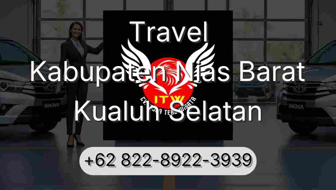 Travel Kabupaten Nias Barat Kualuh Selatan