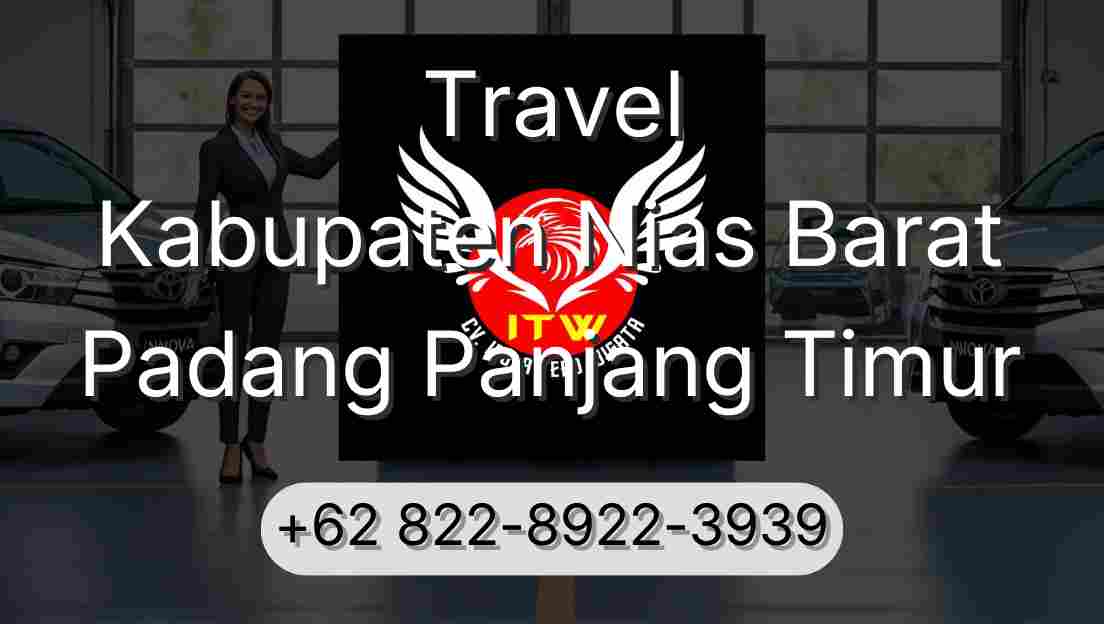 Travel Kabupaten Nias Barat Padang Panjang Timur