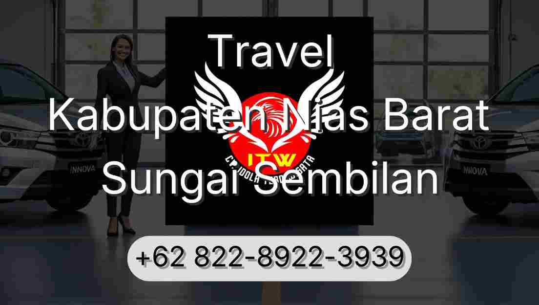 Travel Kabupaten Nias Barat Sungai Sembilan