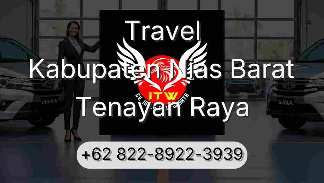 Travel Kabupaten Nias Barat Tenayan Raya
