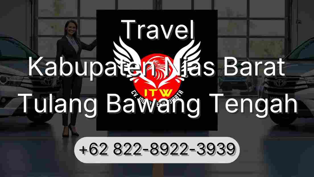 Travel Kabupaten Nias Barat Tulang Bawang Tengah