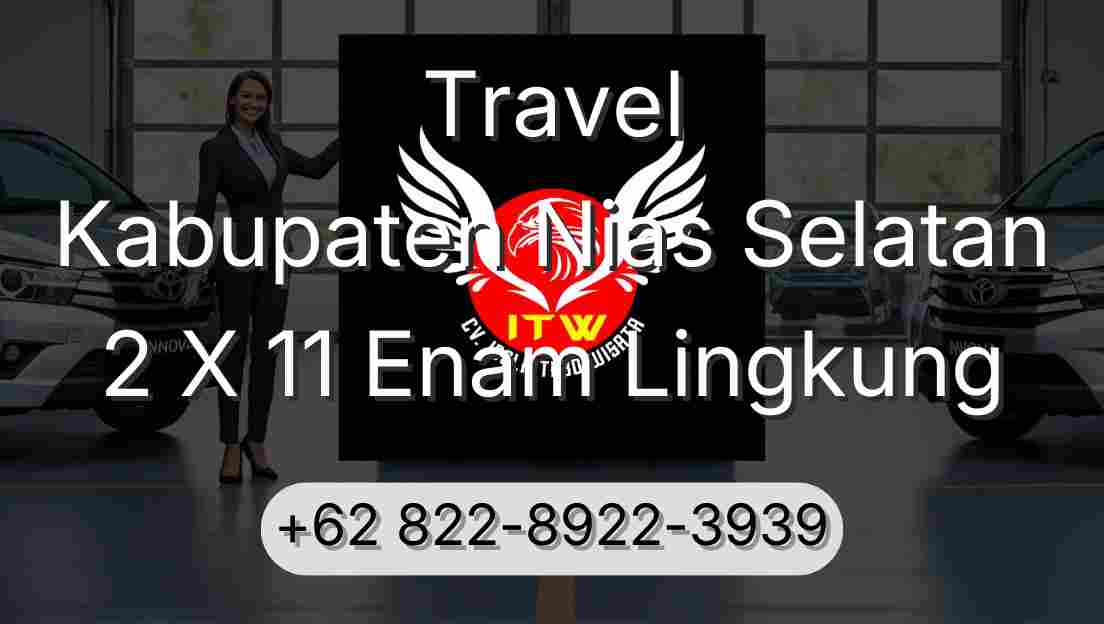 Travel Kabupaten Nias Selatan 2 X 11 Enam Lingkung