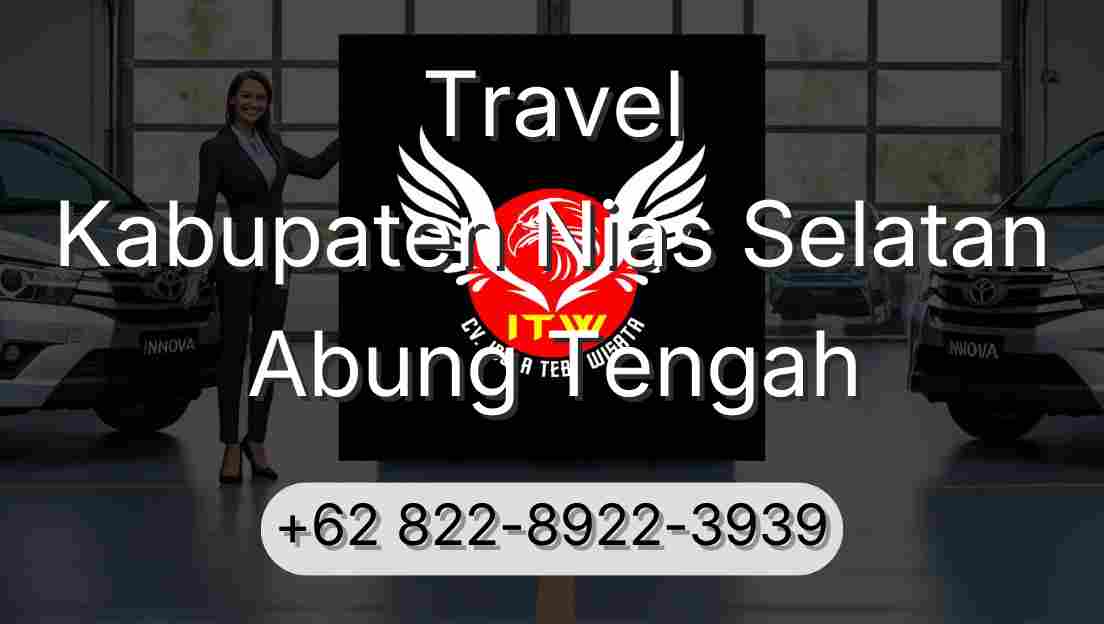 Travel Kabupaten Nias Selatan Abung Tengah