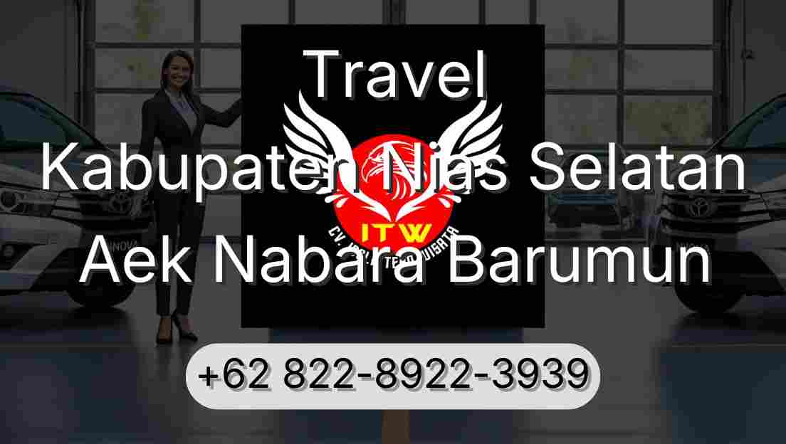 Travel Kabupaten Nias Selatan Aek Nabara Barumun