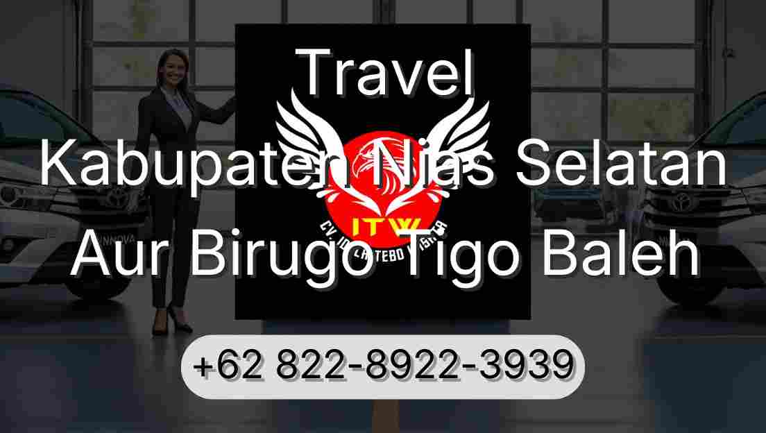 Travel Kabupaten Nias Selatan Aur Birugo Tigo Baleh