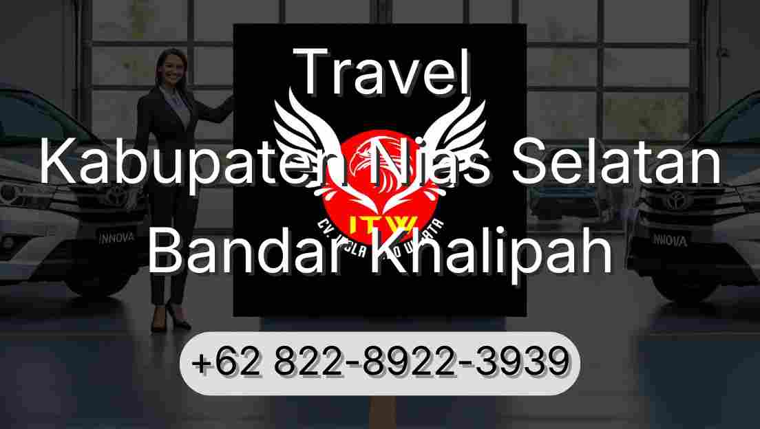 Travel Kabupaten Nias Selatan Bandar Khalipah