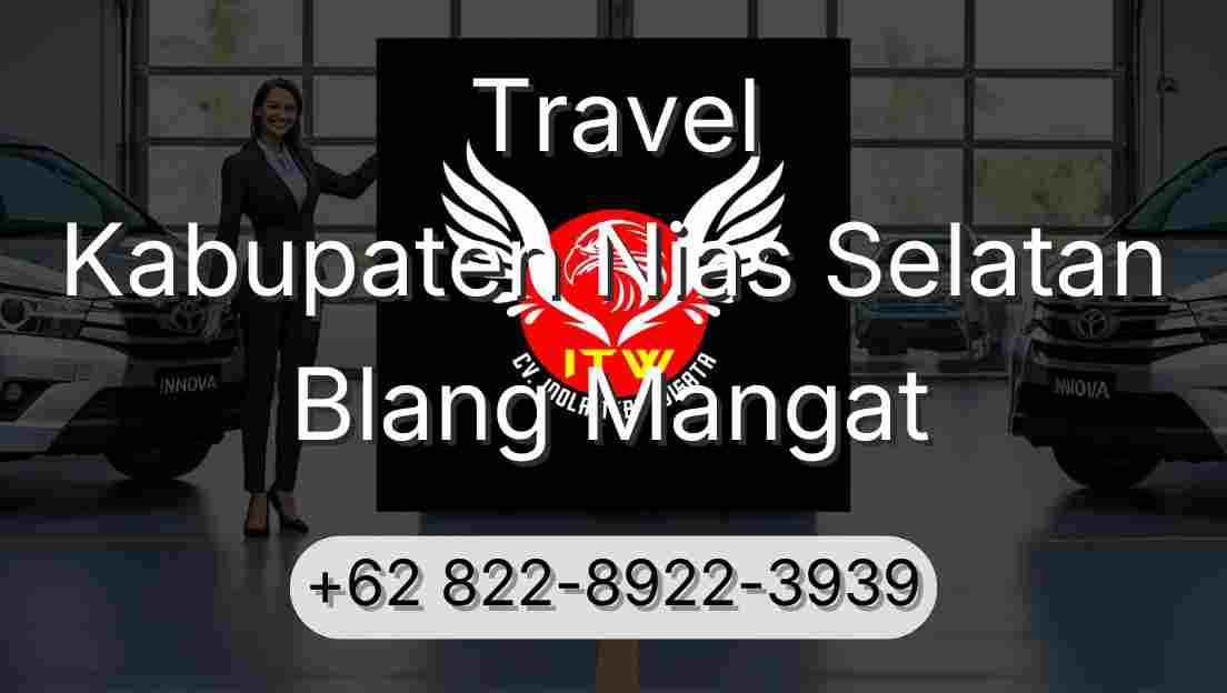 Travel Kabupaten Nias Selatan Blang Mangat