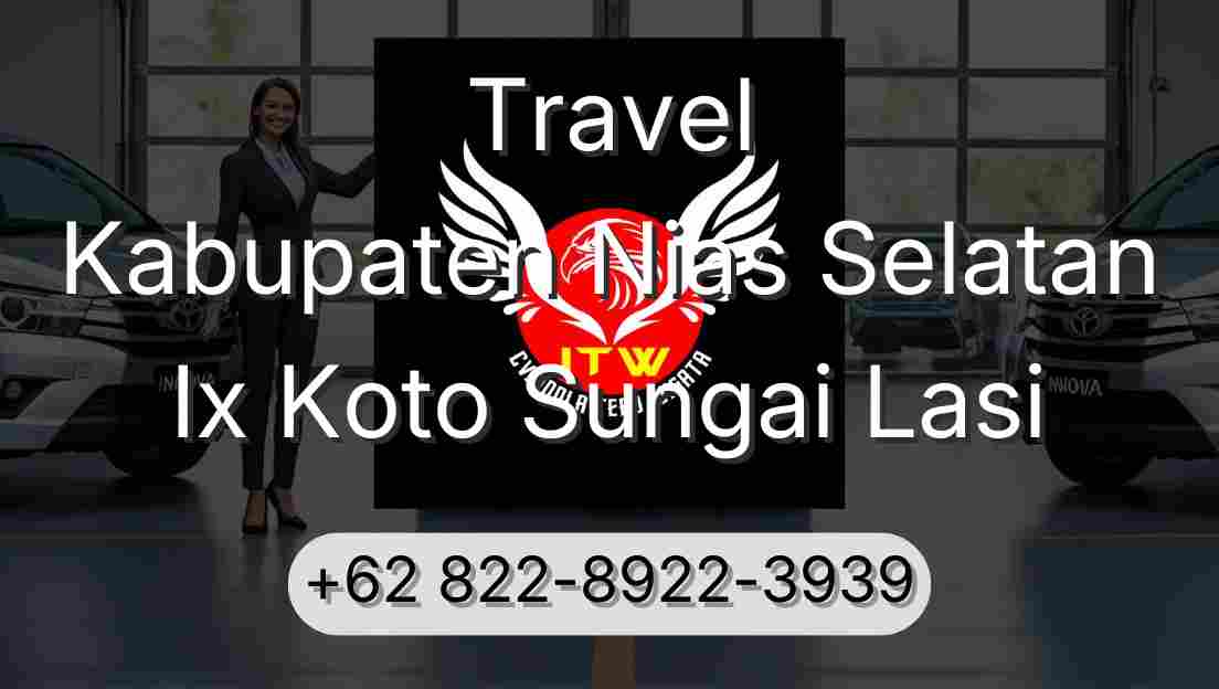 Travel Kabupaten Nias Selatan Ix Koto Sungai Lasi