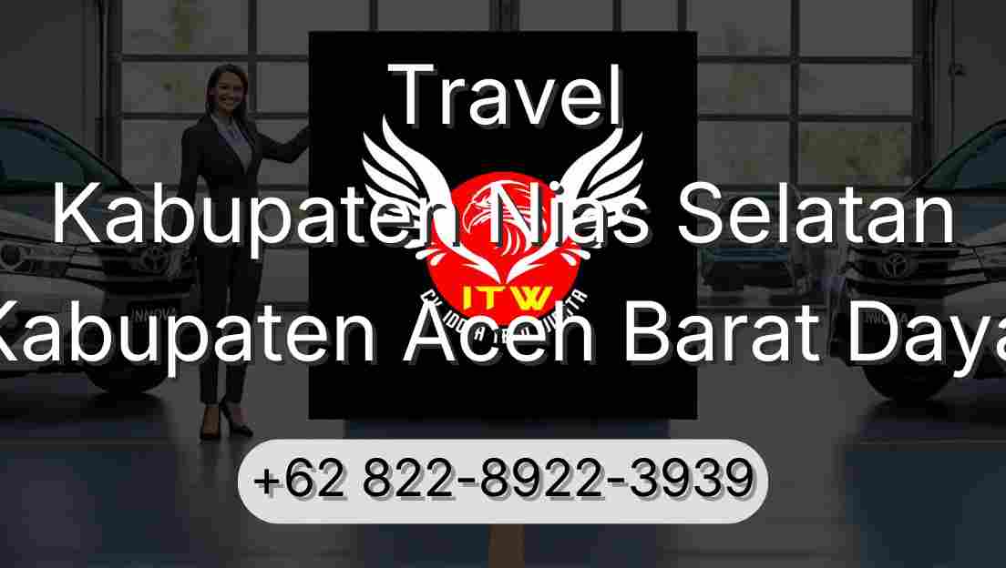 Travel Kabupaten Nias Selatan Kabupaten Aceh Barat Daya