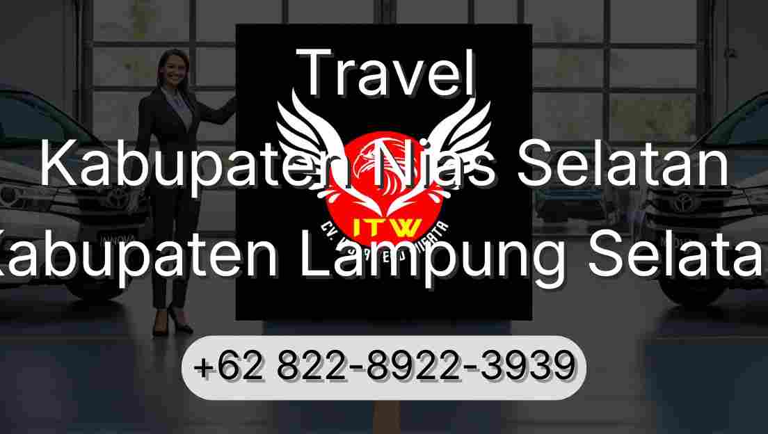 Travel Kabupaten Nias Selatan Kabupaten Lampung Selatan