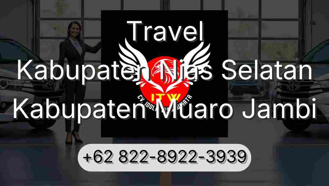 Travel Kabupaten Nias Selatan Kabupaten Muaro Jambi