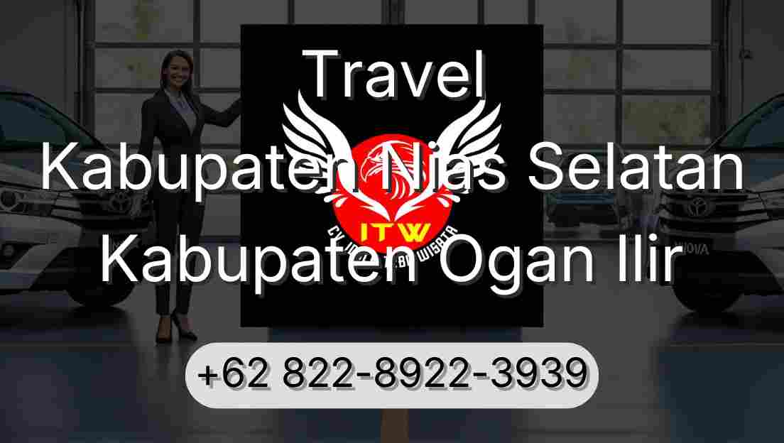 Travel Kabupaten Nias Selatan Kabupaten Ogan Ilir