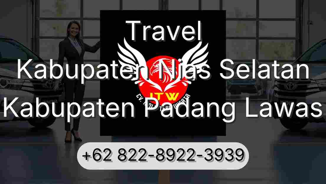 Travel Kabupaten Nias Selatan Kabupaten Padang Lawas