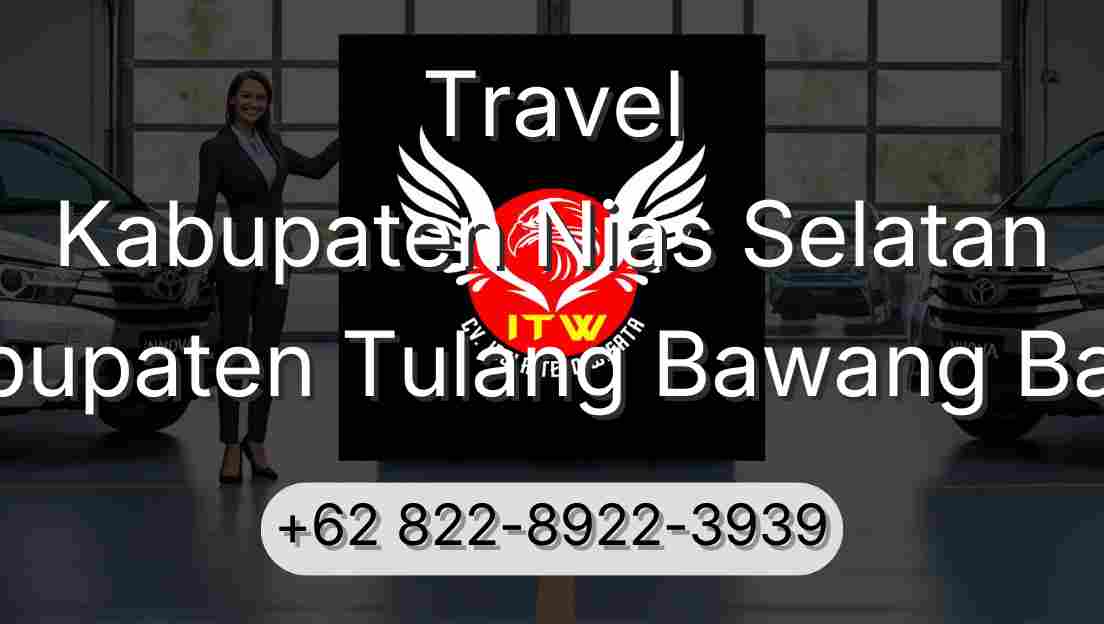 Travel Kabupaten Nias Selatan Kabupaten Tulang Bawang Barat