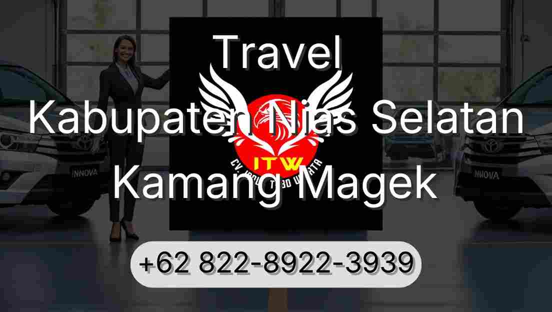 Travel Kabupaten Nias Selatan Kamang Magek