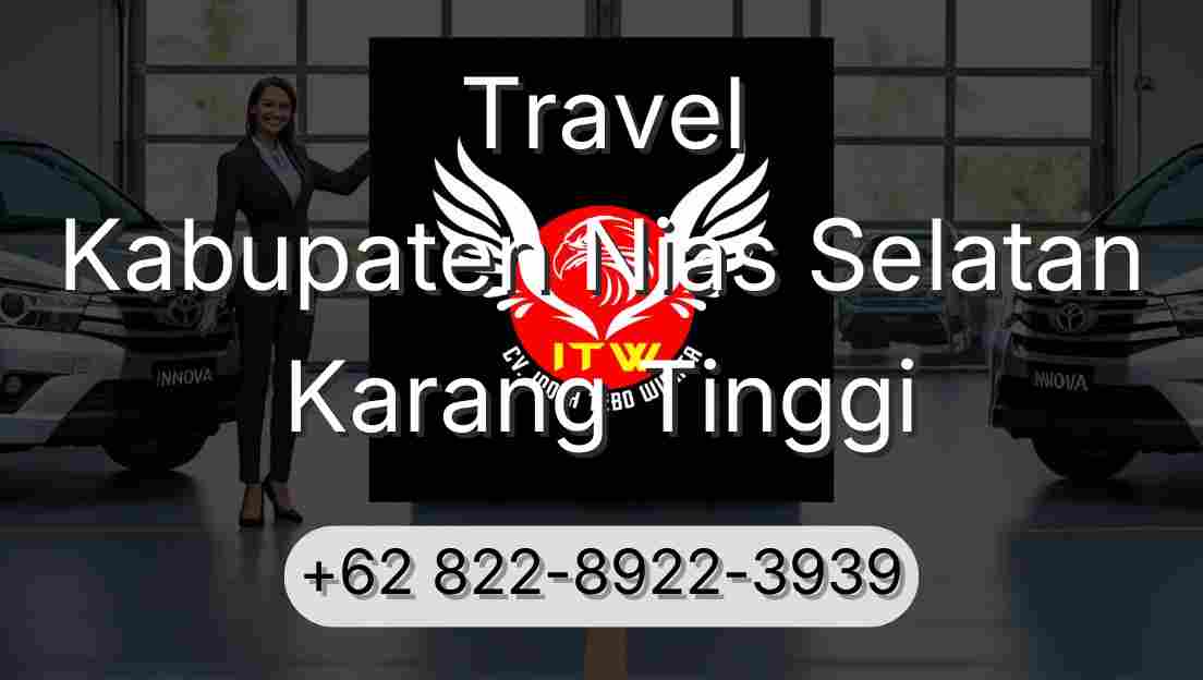 Travel Kabupaten Nias Selatan Karang Tinggi