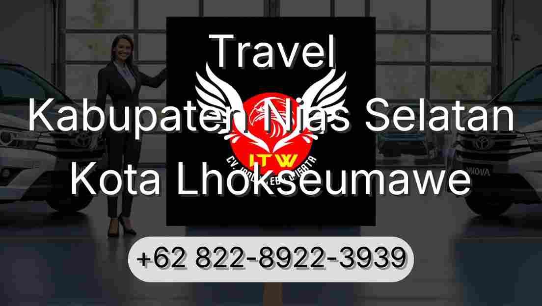 Travel Kabupaten Nias Selatan Kota Lhokseumawe