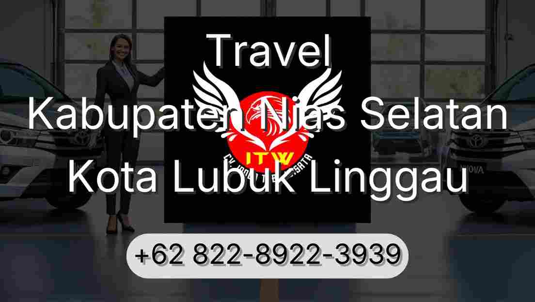 Travel Kabupaten Nias Selatan Kota Lubuk Linggau