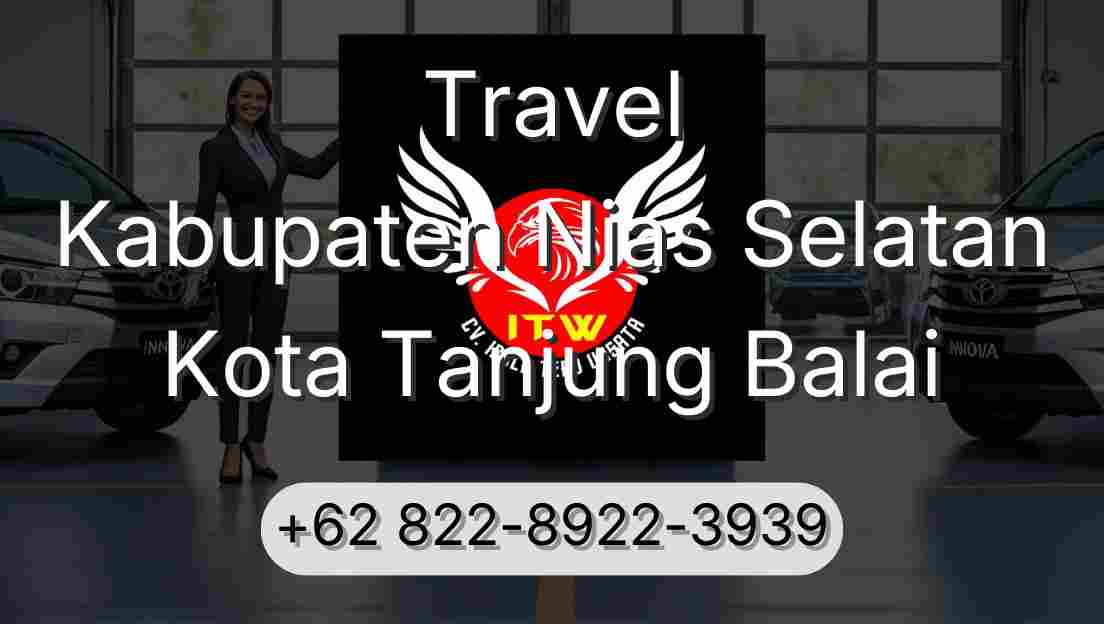 Travel Kabupaten Nias Selatan Kota Tanjung Balai