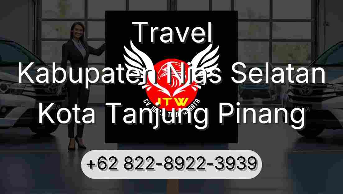 Travel Kabupaten Nias Selatan Kota Tanjung Pinang