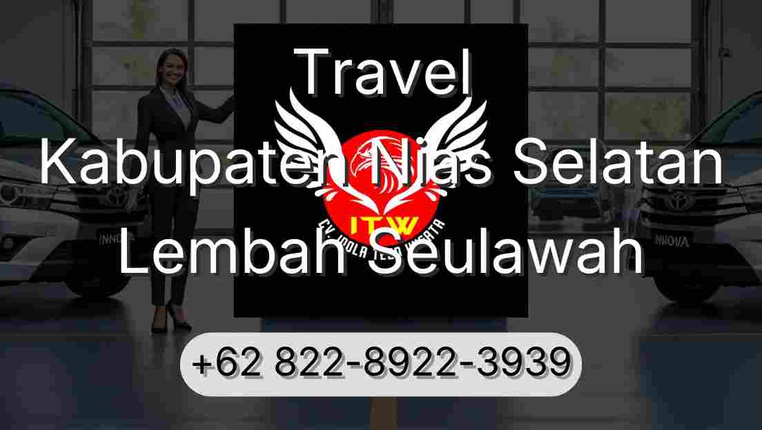 Travel Kabupaten Nias Selatan Lembah Seulawah