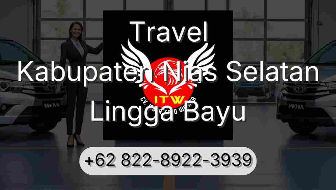 Travel Kabupaten Nias Selatan Lingga Bayu