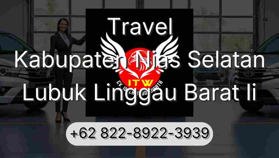 Travel Kabupaten Nias Selatan Lubuk Linggau Barat Ii