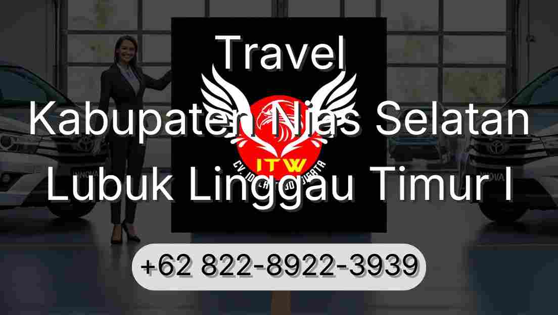 Travel Kabupaten Nias Selatan Lubuk Linggau Timur I