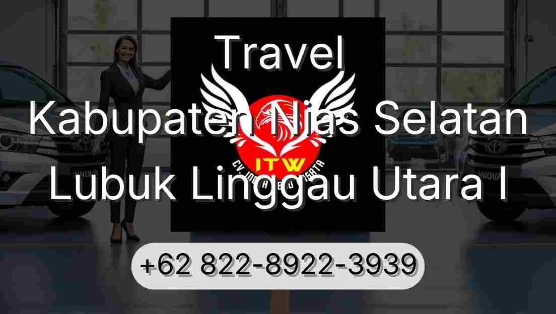 Travel Kabupaten Nias Selatan Lubuk Linggau Utara I