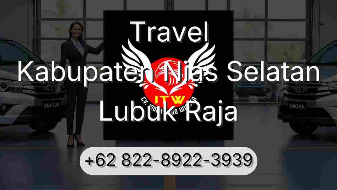 Travel Kabupaten Nias Selatan Lubuk Raja