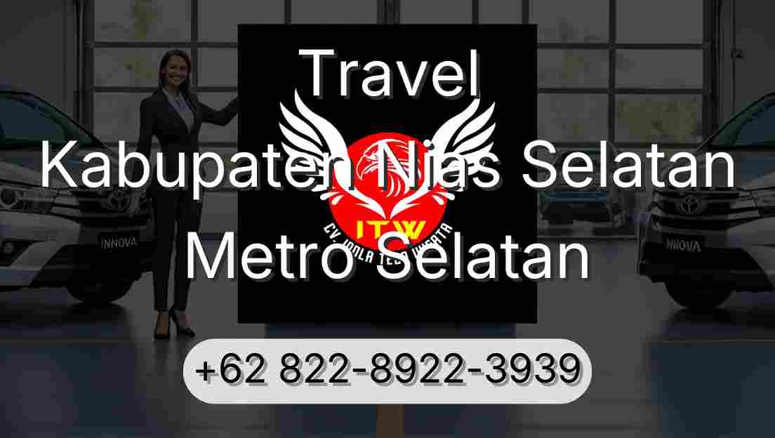 Travel Kabupaten Nias Selatan Metro Selatan
