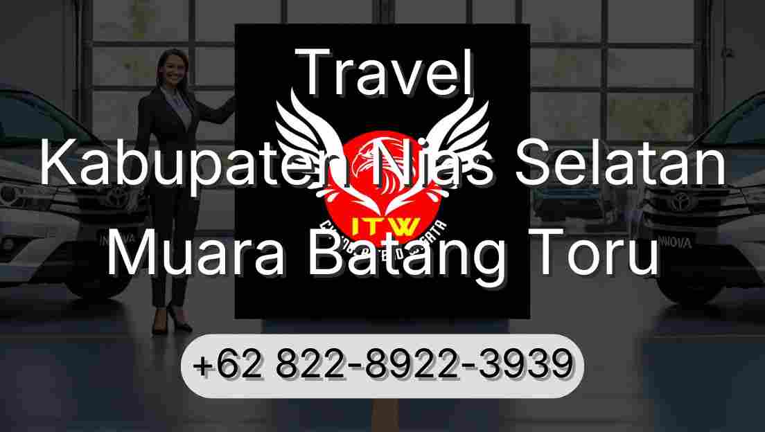 Travel Kabupaten Nias Selatan Muara Batang Toru