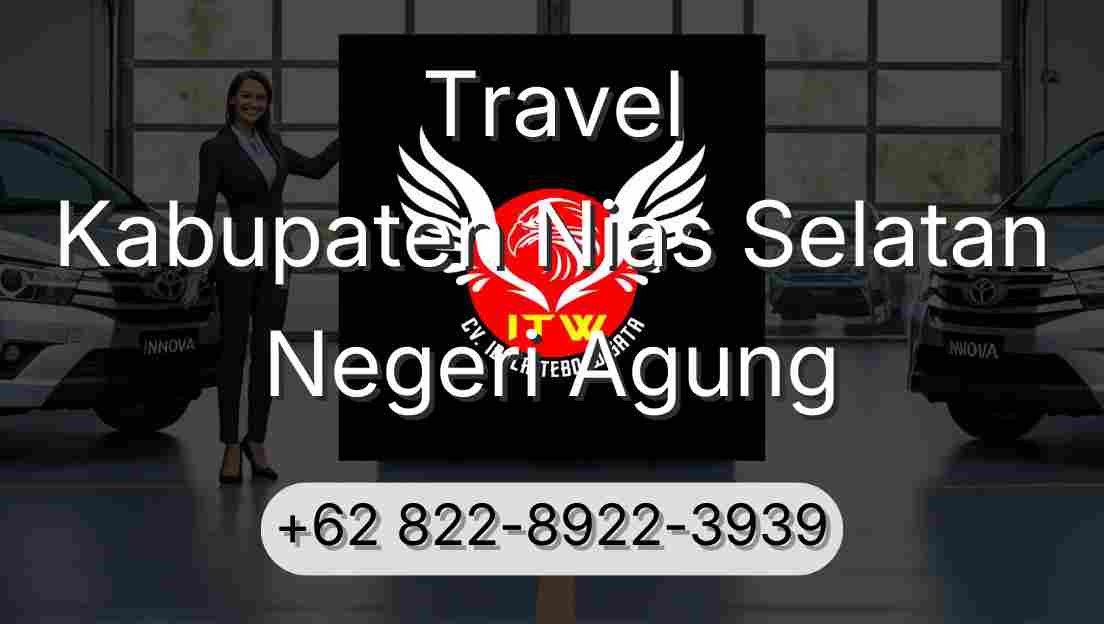 Travel Kabupaten Nias Selatan Negeri Agung