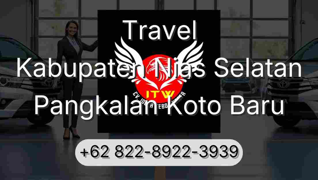 Travel Kabupaten Nias Selatan Pangkalan Koto Baru