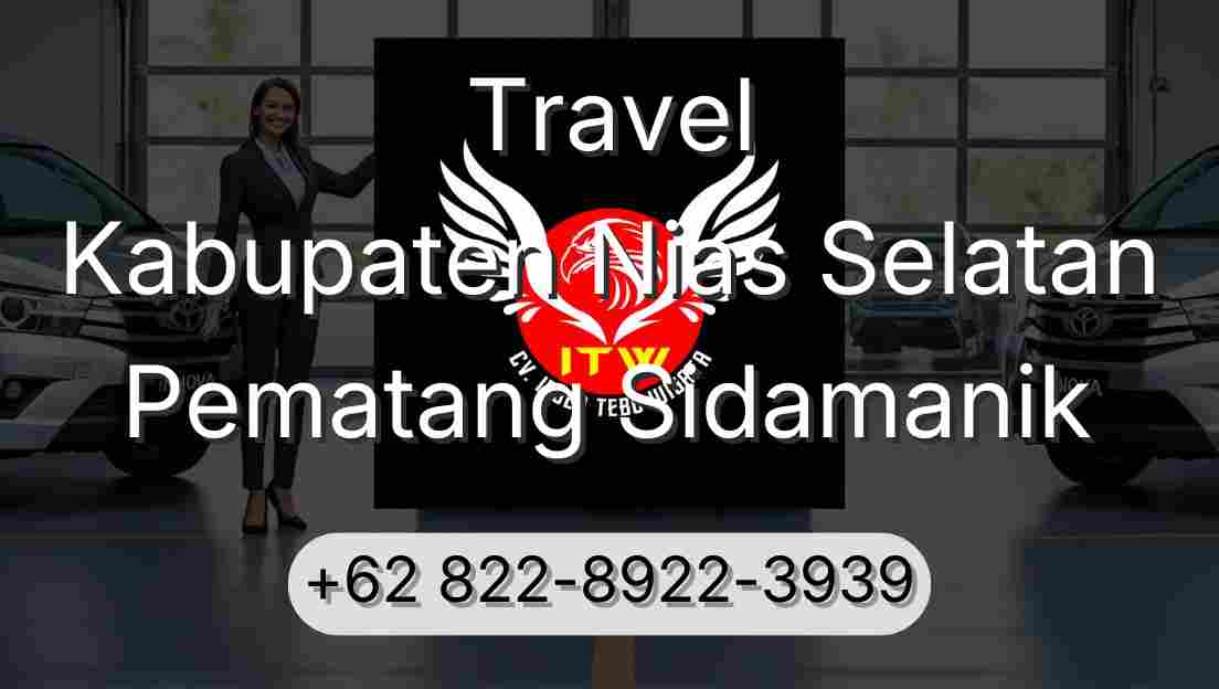 Travel Kabupaten Nias Selatan Pematang Sidamanik