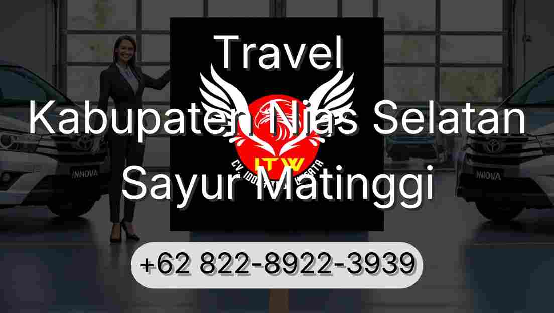 Travel Kabupaten Nias Selatan Sayur Matinggi